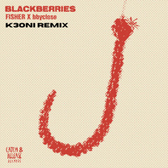 BLACKBERRIES - FISHER (K3ONI REMIX) *pitched for sc*