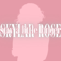 Stay a Little Longer