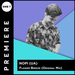 PREMIERE : NOPI (UA) - Flower Breeze (Original Mix)[Telematique Music]