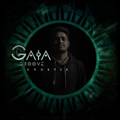 Gaia Groove -Anoetic