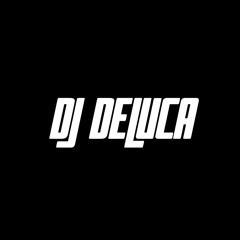 FICA DE 4 E TOMA PICA = DJ DELUCA