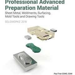 [View] [EPUB KINDLE PDF EBOOK] Certified SOLIDWORKS Professional Advanced Preparation Material (2019