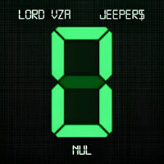 Nul - LORD VZA & JEEPER$