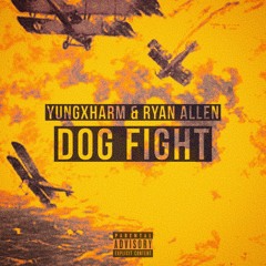 Dog Fight ( Feat. Ryan Allen )