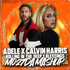 Adele X Calvin Harris - Rolling In The Deep X Blessings (Mo27Da Mashup)