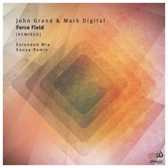 John Grand & Mark Digital - Force Field (Extended Mix)