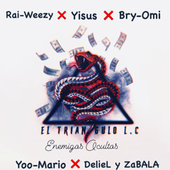 Rai Wezzy❌Yisus❌Bry-Omi❌Yoo-Mario❌Deliel y Zabala- Enemigos Ocultos Remix⚠️🔥🚀