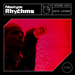 Newtype Rhythms #133 - Special Guest: Siete Catorce