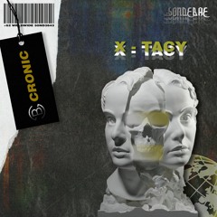 X-TACY - Cronic