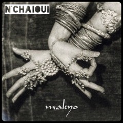 Makyo ::: N’Chaioui (Dread mix)