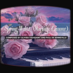 Mariage D'Amour (Spring Waltz) Produced By Music Nocturne Composed By Olivier And Paul