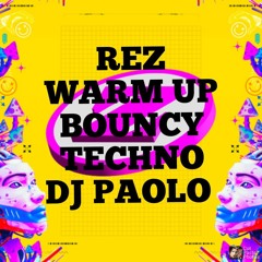 REZ WARM UP BOUNCY TECHNO