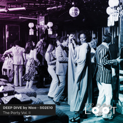 DEEP DIVE S02E10 - The Party Vol. II