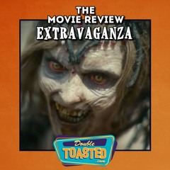 THE MOVIE REVIEW EXTRAVAGANZA - 05 - 18 - 2021
