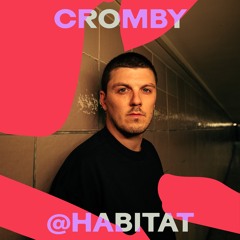 CROMBY @ Habitat 2024