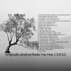 DJ_SET_003 [1/29/22]   (originally aired on Radio Trip Hop)