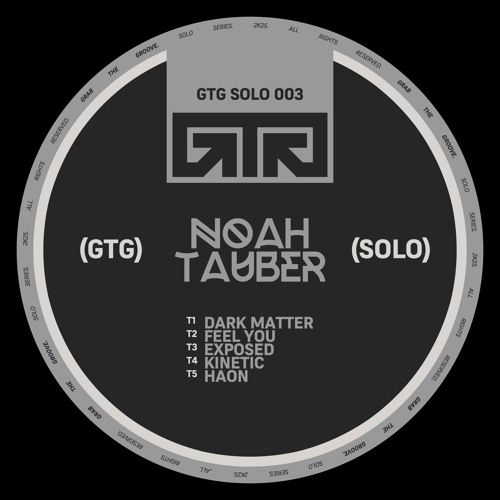 PREMIERE: Noah Tauber - Exposed [GTGSOLO003]