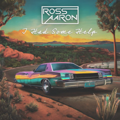 I Had Some Help (Ross Aaron Remix) - Post Malone & Morgan Wallen