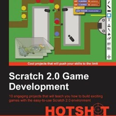 ACCESS PDF 📚 Scratch 2.0 Game Development HOTSHOT by  Sergio van Pul EBOOK EPUB KIND