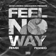 Feel No Way REMIX