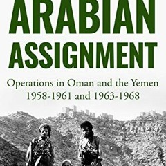 [Read] EPUB 💑 Arabian Assignment: Operations in Oman and the Yemen (The Extraordinar