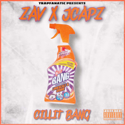 Stream Zav X Jcapz - CILLIT BANG (Official Audio) by Jcapz