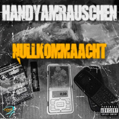 HANDYAMRAUSCHEN - NULLKOMMAACHT