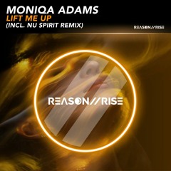 Moniqa Adams - Lift Me Up (Radio Edit) [REASON II RISE MUSIC]
