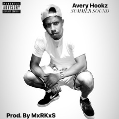 Avery Hookz - Summer Sound (Prod. By MxRKxS)
