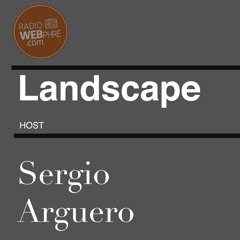 Landscape By Sergio Argüero Ep. 090 November 2021