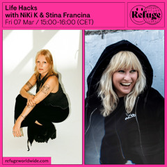NiKi K b2b Stina Francina | Life Hacks | Refuge Worldwide | March 25