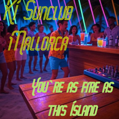 You`re as Fire as this Island