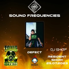 DEFECT / SOUND FREQUENCIES RESIDENCY SHOW #1 ON TOXIC SICKNESS / JULY / 2023
