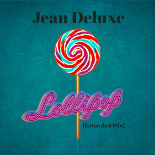 Lolipop (Extended Edit)