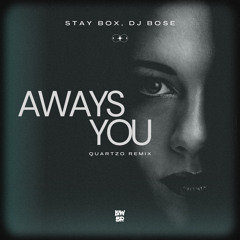 Aways You (Quartzo Remix)