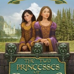 [Access] KINDLE PDF EBOOK EPUB The Two Princesses of Bamarre by  Gail Carson Levine �