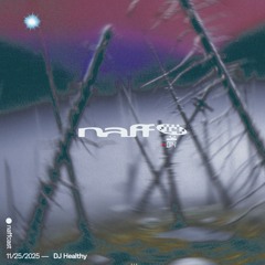 naffcast014 ⦾ DJ Healthy  ⇄              ◁◁  𝚰𝚰   ▷▷               ↻