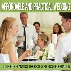 View EPUB 💖 Wedding Planning: Affordable and Practical Wedding Guide for Planning th