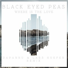 BEP - Where Is The Love (DaPannu & Lars Höfer Remix)