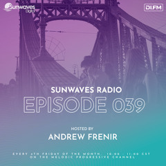Sunwaves Radio 039 | Hosted by Andrew Frenir [12.27.2024]