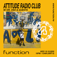 Dr. Oso I Attitude Radio Club #53 @FunctionFM 15.10.2025