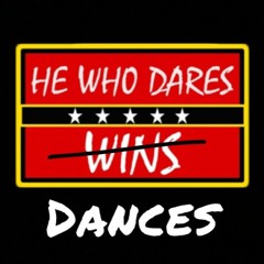 He Who Dares Dances