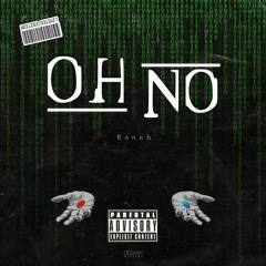 Oh No (prod. Rings)
