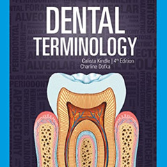 [Download] KINDLE 🗃️ Dental Terminology by  Calista Kindle &  Charline M. Dofka [EPU