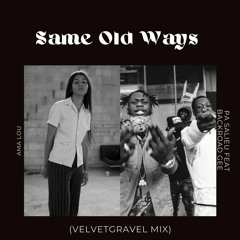 Ama Lou - Same Old Ways (Velvetgravel Mix)