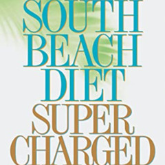[ACCESS] EBOOK 🗂️ The South Beach Diet Supercharged: Faster Weight Loss and Better H