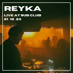 REYKA // Live at Sub Club // 21.12.23
