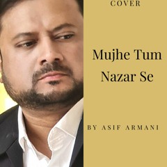Mujhe Tum Nazar Se (Instrumental Cover)