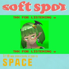 スペース録り @ SHINJUKU SPACE "Soft Spot" 20220718