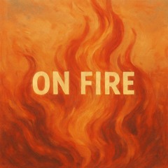 on fire